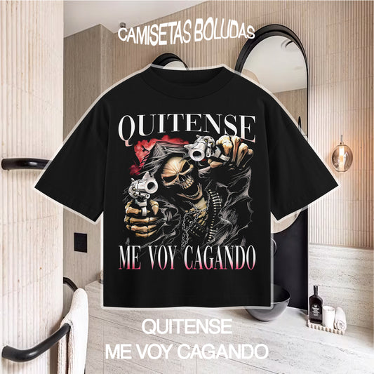 QUITENSE ME VOY CAGANDO