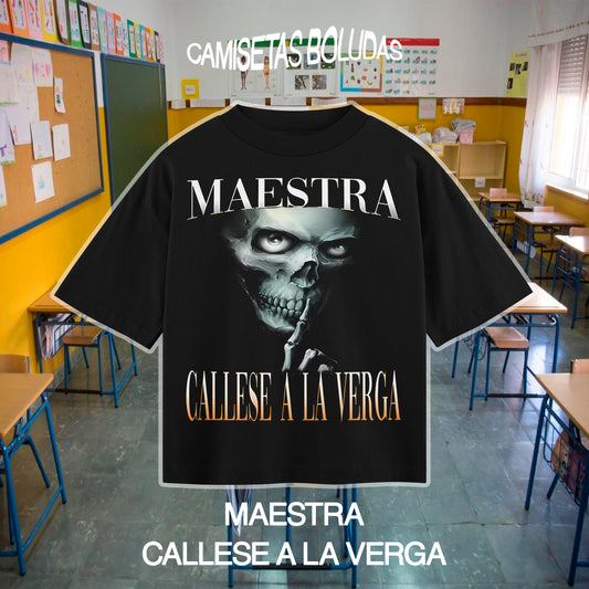 MAESTRA CALLESE A LA VERGA